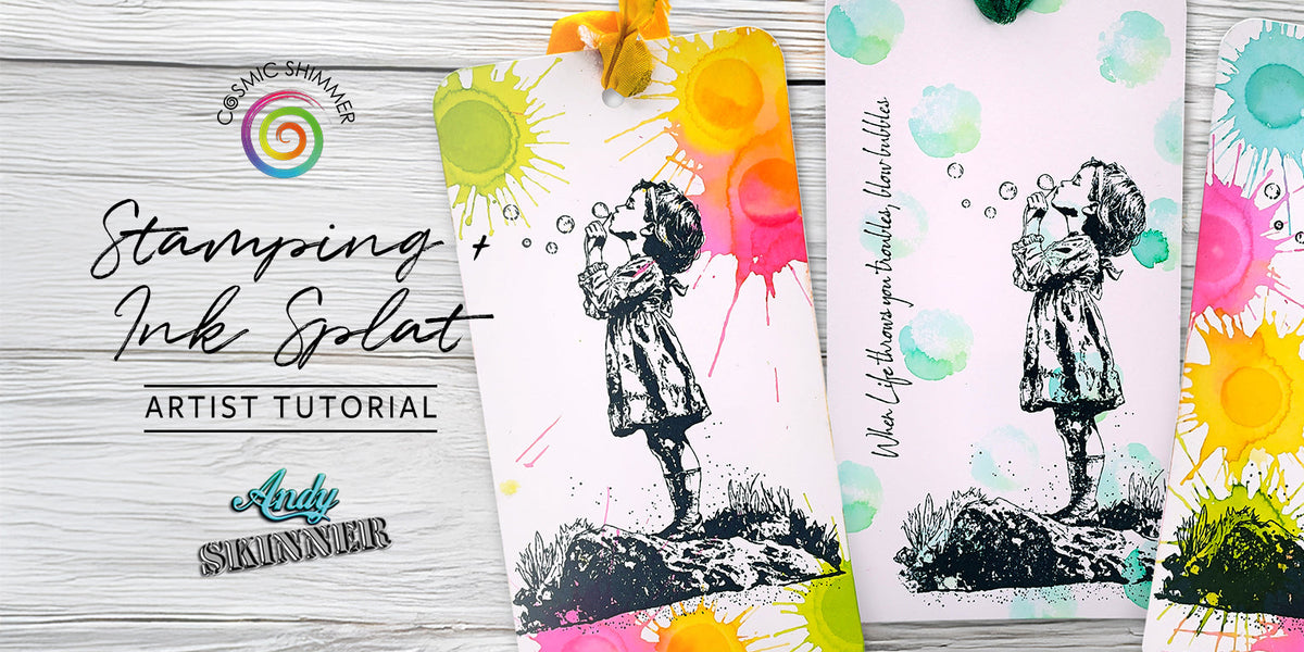 Stamping & Ink Splat Tutorial with Andy Skinner: Blowing Bubbles — Katy ...