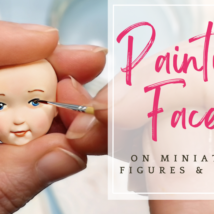How To Paint Faces On Miniature Figures & Dolls