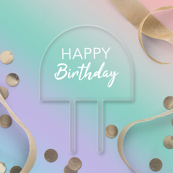Happy Birthday Clear Acrylic Arch Topper - White Wording Style 1