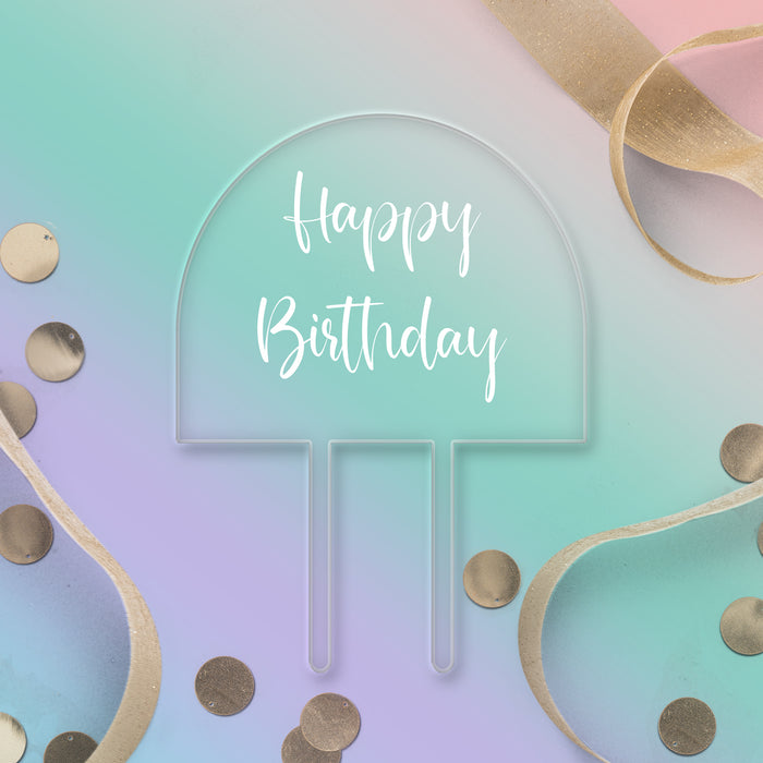 Happy Birthday Clear Acrylic Arch Topper - White Wording Style 2