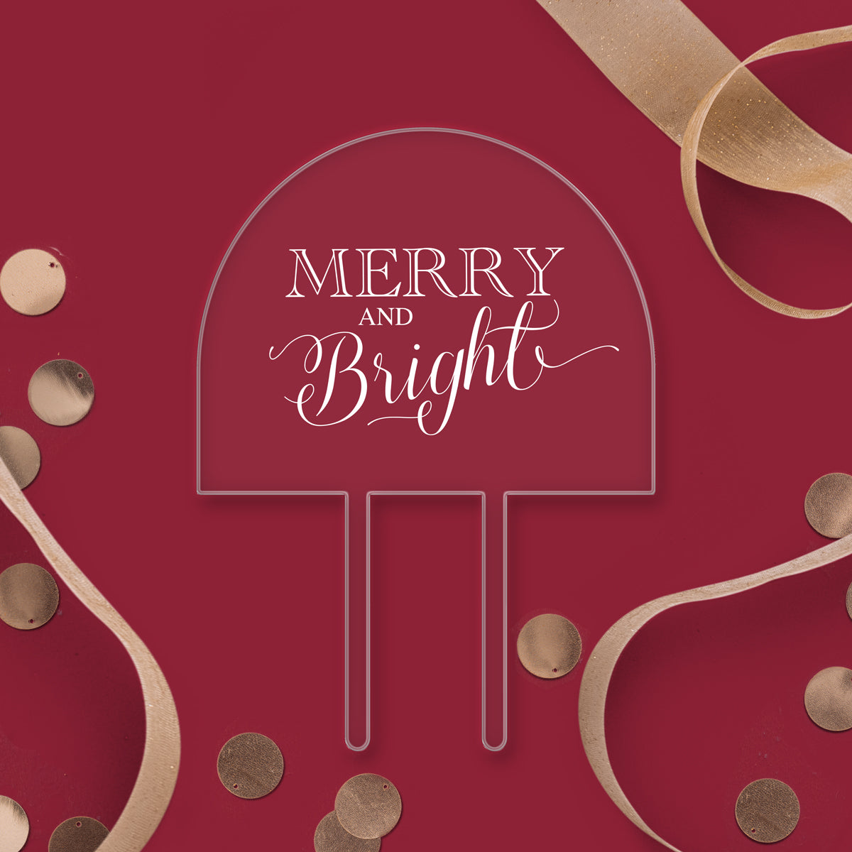 Merry and Bright Clear Acrylic Arch Topper - White Wording