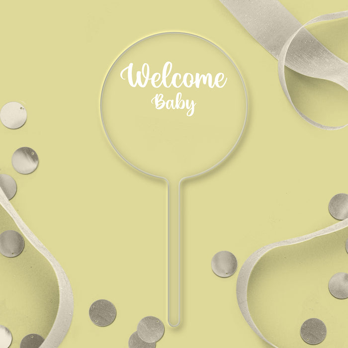 Welcome Baby Clear Acrylic Paddle Topper - White Wording