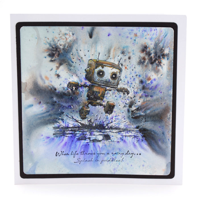 Watercolor painting of a robot splashing in water with the text 'When life throws you a rainy day... splash in a puddle!' on a white background